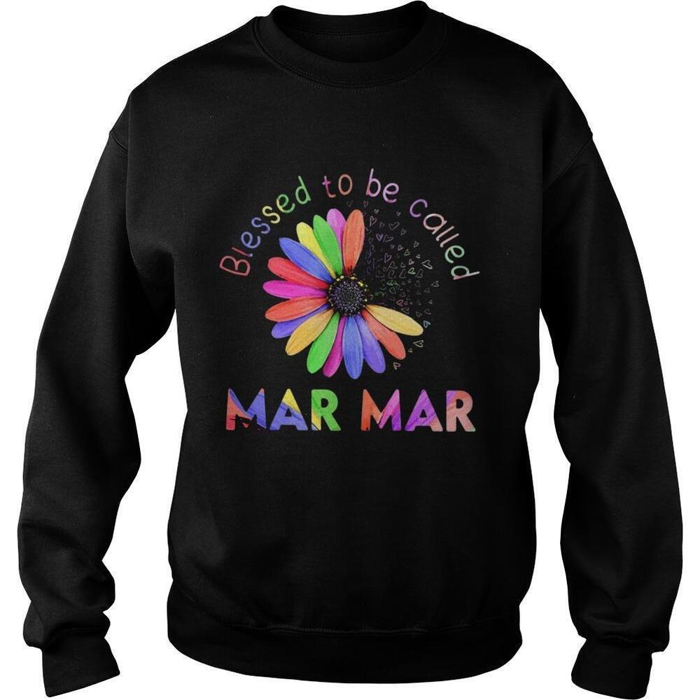Blessed To Be Called Mar Mar Hippie Sweatshirt